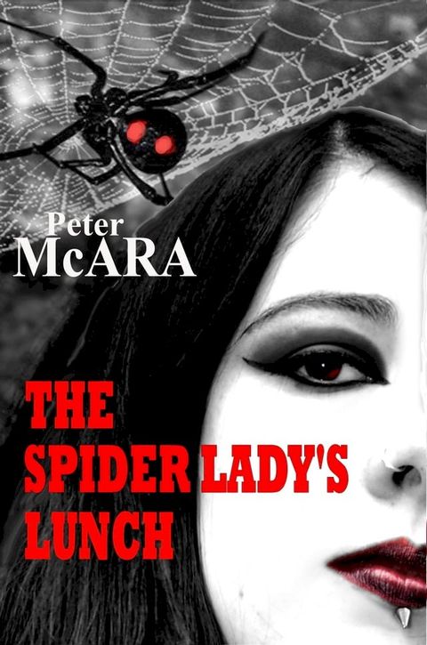 The Spider Lady's Lunch(Kobo/電子書)