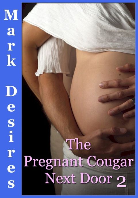 The Pregnant Cougar Next Door 2(Kobo/電子書)