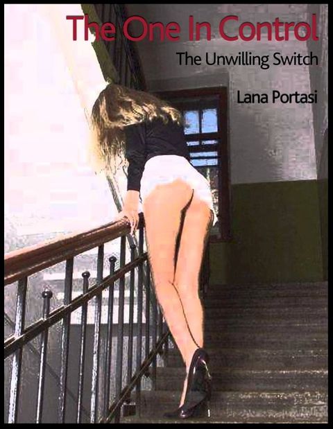 The One In Control: The Unwilling Switch(Kobo/電子書)