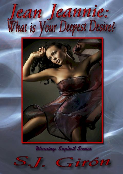 Jean Jeannie: What is Your Deepest Desire?(Kobo/電子書)