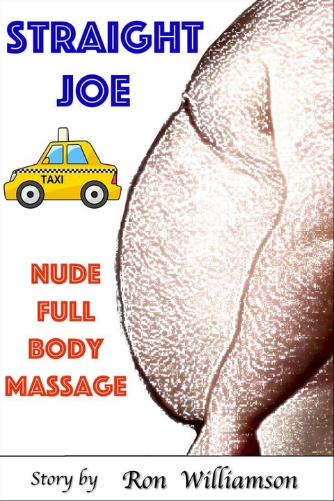 Straight Joe: Nude Full Body Massage(Kobo/電子書)