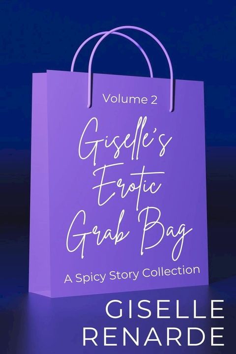 Giselle's Erotic Grab Bag Volume 2(Kobo/電子書)