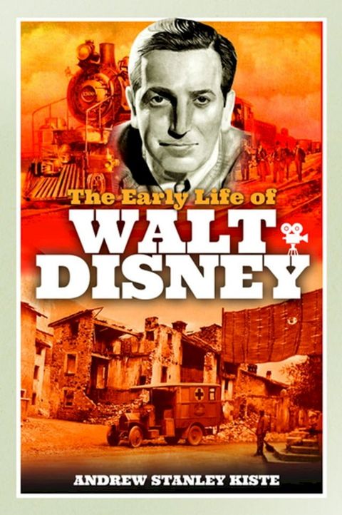 The Early Life of Walt Disney(Kobo/電子書)