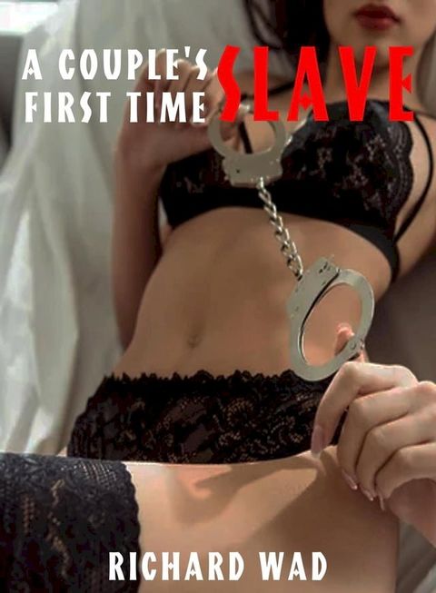 A Couple's First Time Slave(Kobo/電子書)