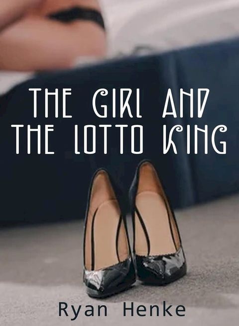 The Girl and the Lotto King(Kobo/電子書)