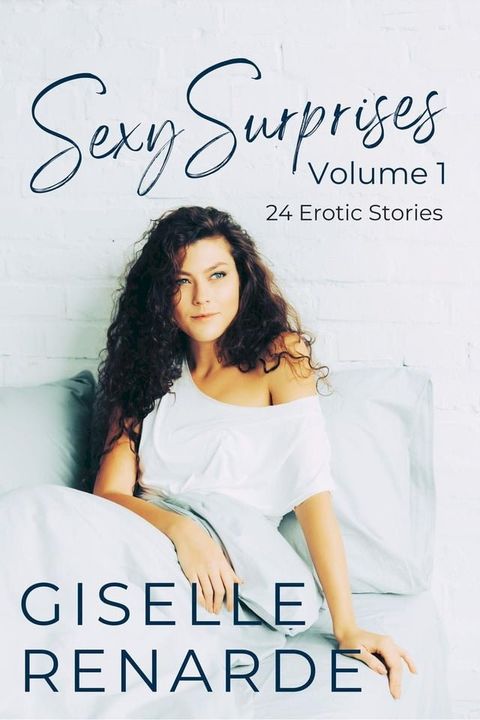 Sexy Surprises Volume 1: 24 Erotic Stories(Kobo/電子書)