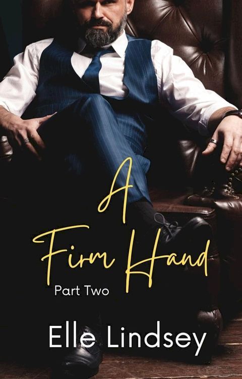 A Firm Hand: Part Two(Kobo/電子書)