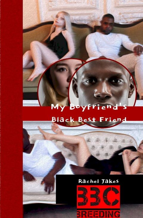 Breeding BBC: My BF's Black Best Friend(Kobo/電子書)