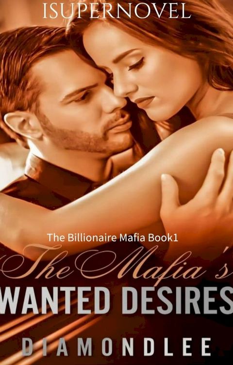 The Mafia's Wanted Desires(Kobo/電子書)