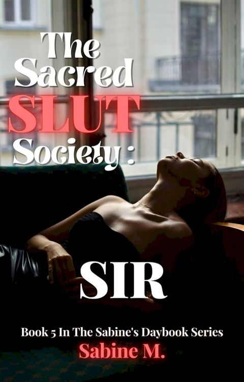 The Sacred Slut Society : Sir(Kobo/電子書)