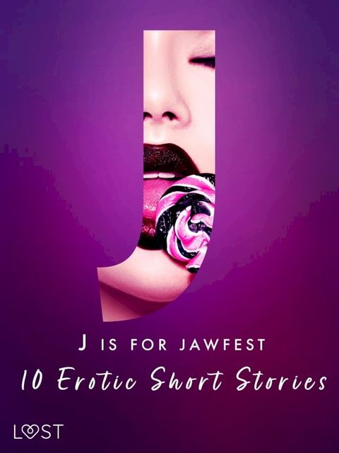 J is for Jawfest - 10 Erotic Short Stories(Kobo/電子書)