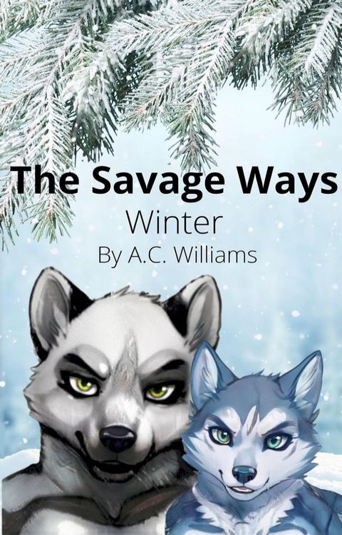 The Savage Ways - Winter(Kobo/電子書)