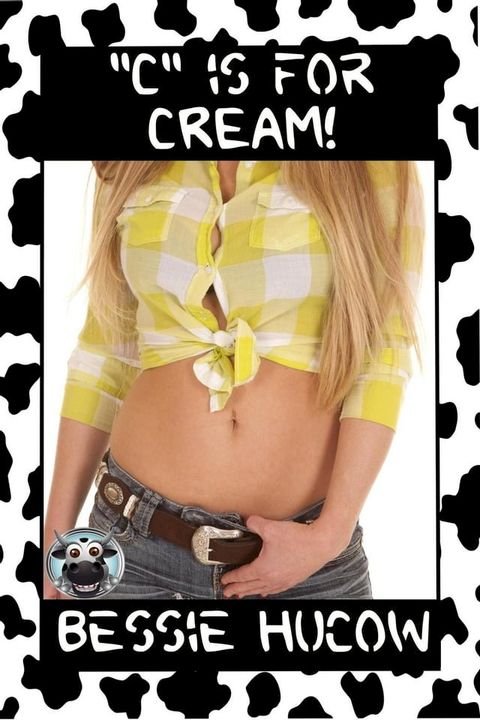 C is for Cream (Hucow Lactation BDSM Age Gap Milking Breast Feeding Adult Nursing Age Difference XXX Erotica)(Kobo/電子書)