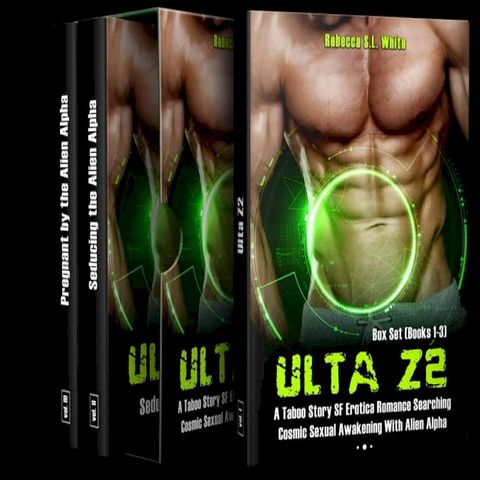 Ulta Z2 - Box Set (Books 1-3) A Taboo Story SF Erotica Romance Searching Cosmic Sexual Awakening With Alien Alpha(Kobo/電子書)