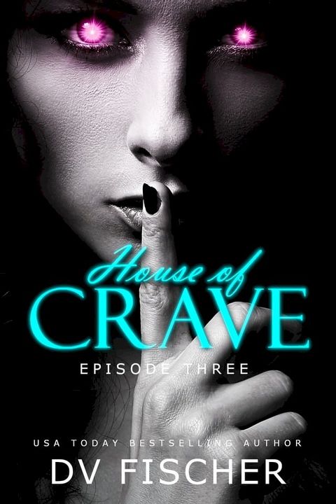 House of Crave (Episode Three: F/F Paranormal Romance)(Kobo/電子書)