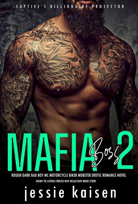 Mafia Boss 2 – Rough Dark Bad Boy MC Motorcycle Biker Mobster Erotic Romance Novel – Enemy to Lovers Forced Wife Reluctant Bride Story(Kobo/電子書)