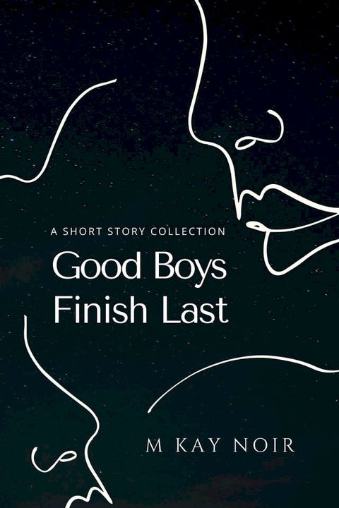 Good Boys Finish Last(Kobo/電子書)