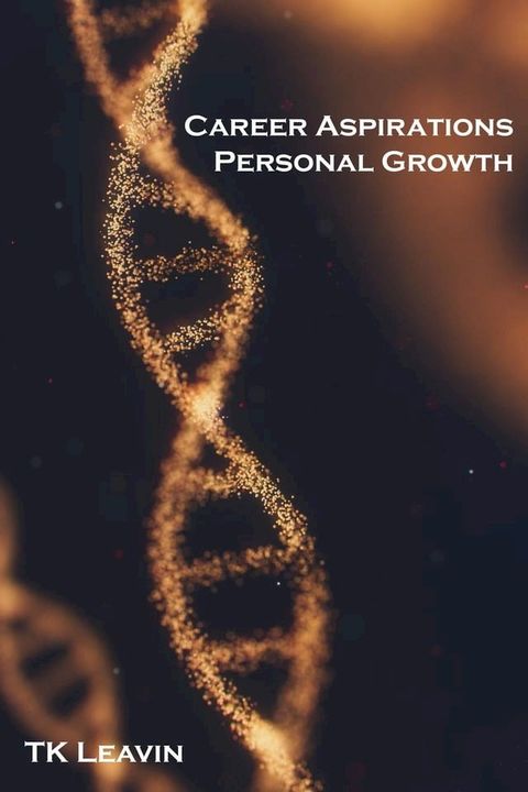 Career Aspirations: Personal Growth(Kobo/電子書)