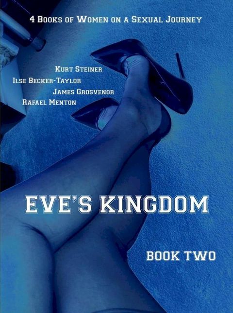 Eve's Kingdom - Book Two(Kobo/電子書)