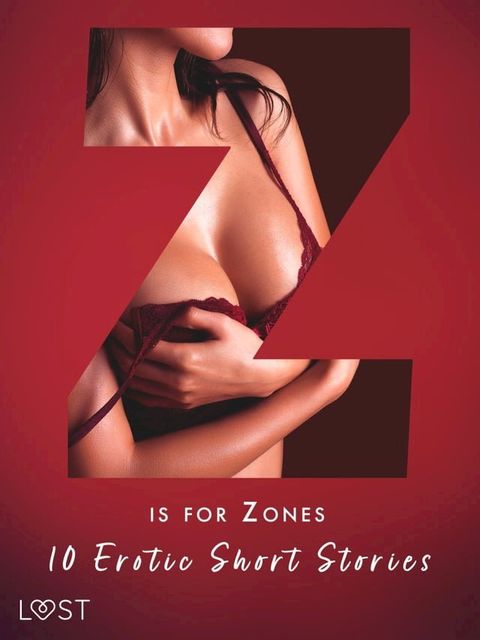 Z is for Zones - 10 Erotic Short Stories(Kobo/電子書)