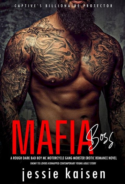 MAFIA BOSS – A Rough Dark Bad Boy MC Motorcycle Gang Mobster Erotic Romance Novel – Enemy to Lovers Kidnapped Contemporary Young Adult Story(Kobo/電子書)