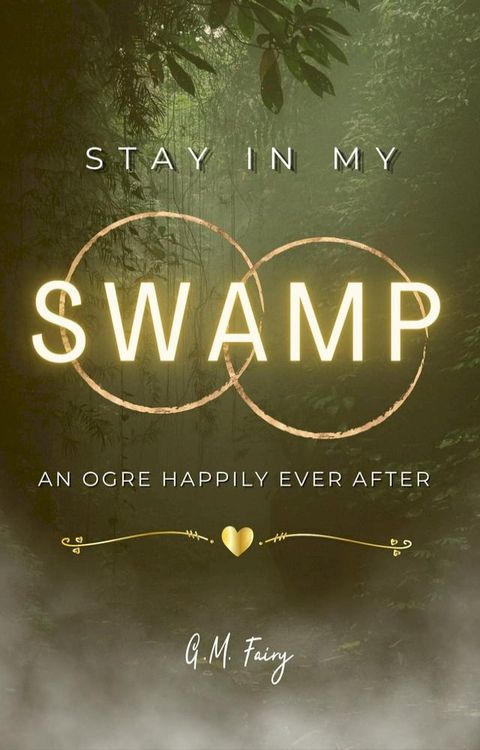 Stay In My Swamp: An Ogre Happily Ever After(Kobo/電子書)