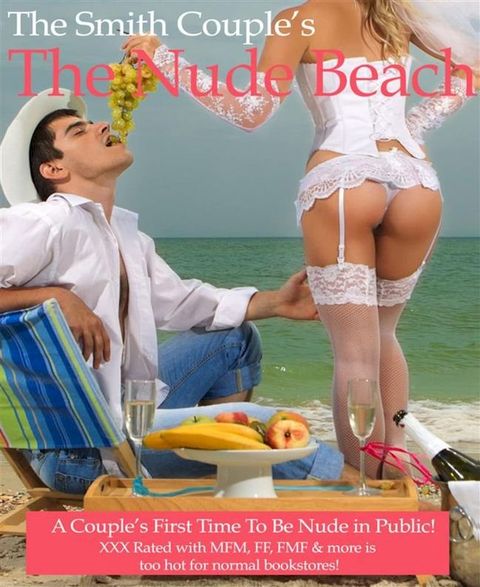 The Nude Beach; A Couple’s First Time Nude in Public(Kobo/電子書)