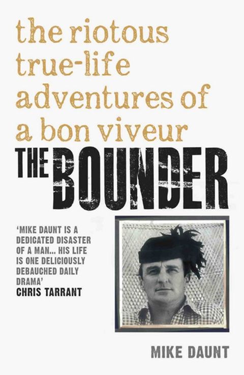 The Bounder - The Riotous True-Life Adventures of a Bon Viveur(Kobo/電子書)