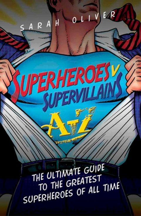 Superheroes v Supervillains A-Z(Kobo/電子書)