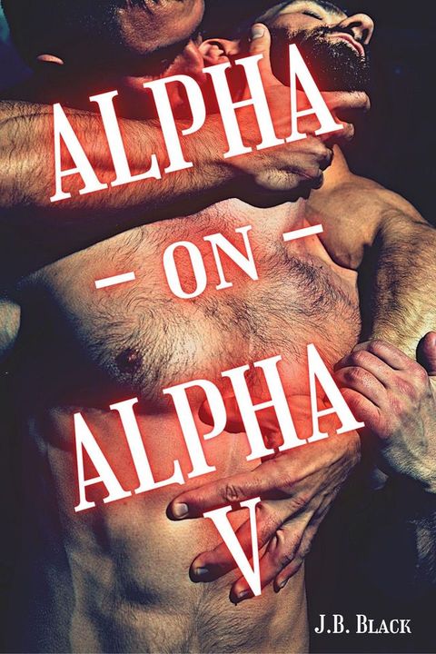 Alpha-On-Alpha V(Kobo/電子書)