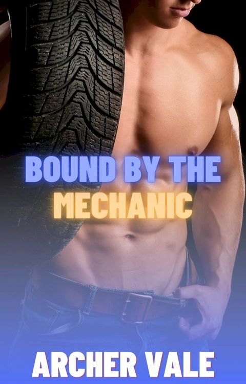 Bound by the Mechanic (Gay Pup Play Erotica)(Kobo/電子書)