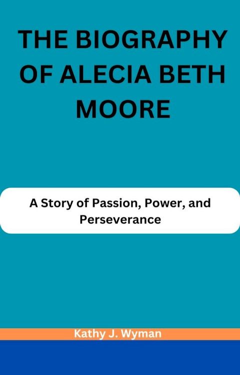 THE BIOGRAPHY OF ALECIA BETH MOORE(Kobo/電子書)