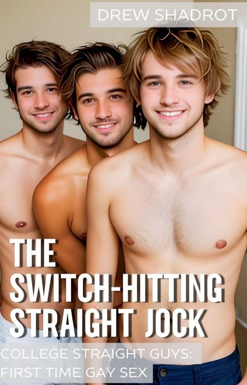 The Switch-Hitting Straight Jock(Kobo/電子書)