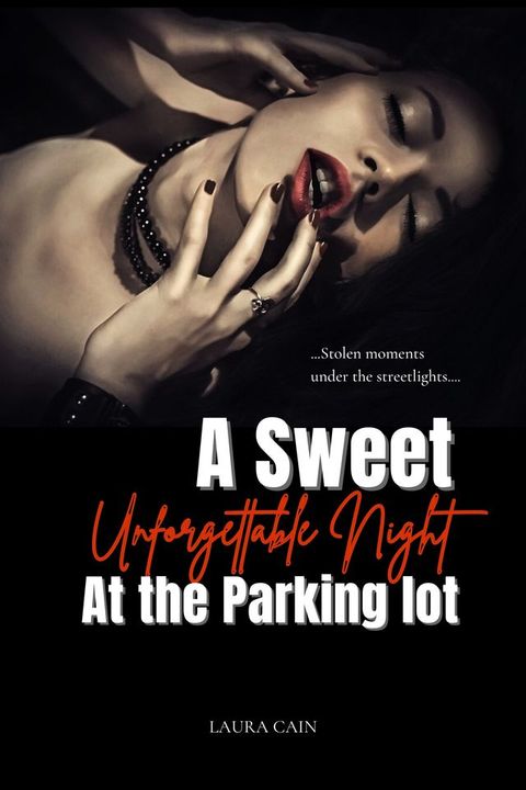 A Sweet Unforgettable Night at the Parking lot(Kobo/電子書)