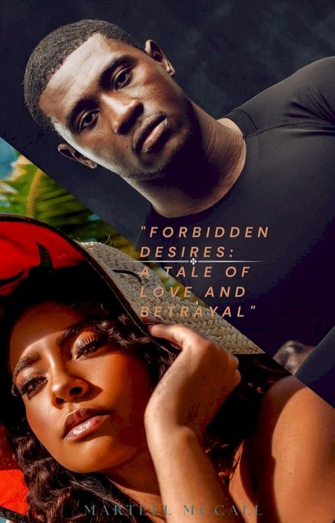 “Forbidden Desires: A Tale of Love and Betrayal"(Kobo/電子書)