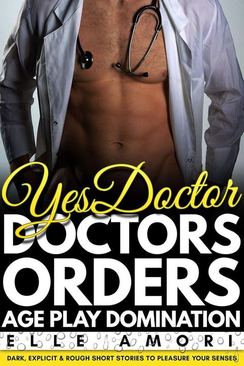 Doctors Orders Age Play Domination Erotica(Kobo/電子書)