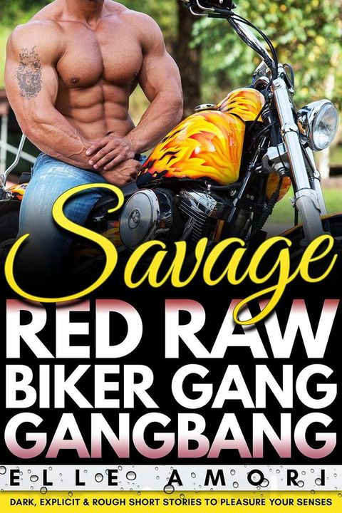 Savage Red Raw Biker Gang Bang Erotica(Kobo/電子書)