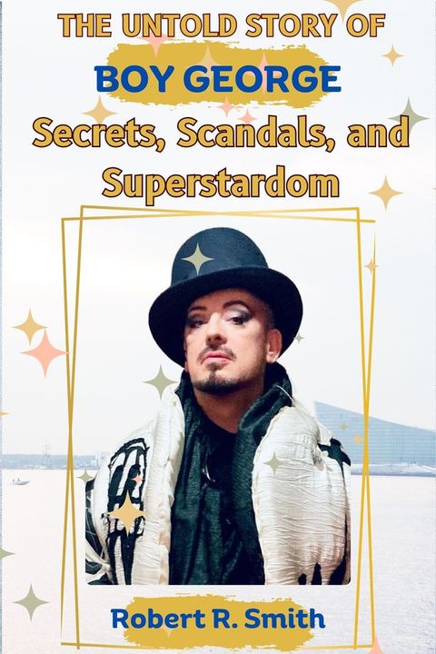 The Untold Story of Boy George(Kobo/電子書)