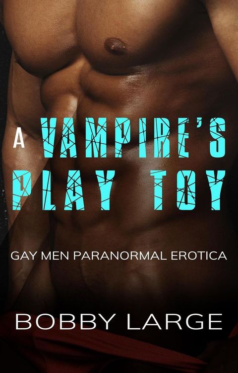 A Vampire’s Play Toy(Kobo/電子書)