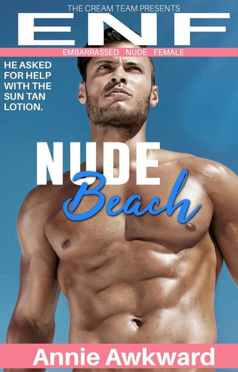 Nude Beach: He Asked For Help With the Sun Tan Lotion(Kobo/電子書)