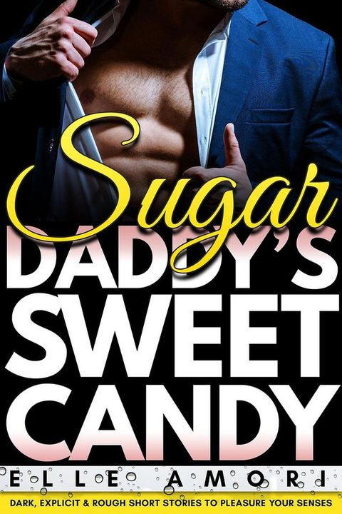 Sugar Daddy - Daddy's Sweet Candy(Kobo/電子書)