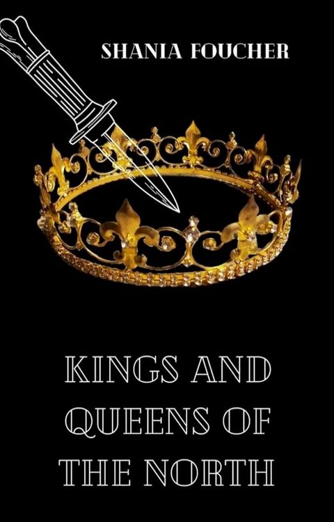 The Kings and Queens of the North(Kobo/電子書)