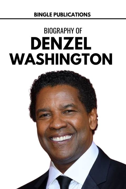 Biography of Denzel Washington(Kobo/電子書)