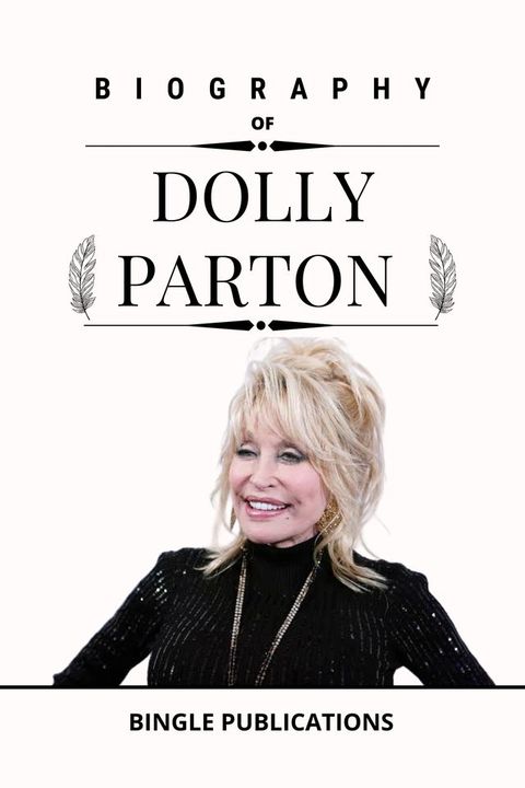 Biography of Dolly Parton(Kobo/電子書)