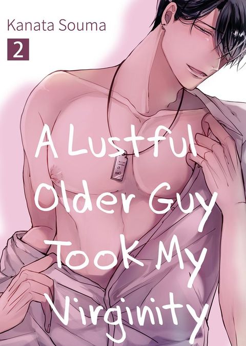 A Lustful Older Guy Took My Virginity(Kobo/電子書)