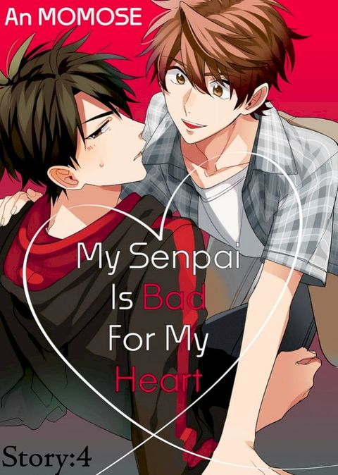 My Senpai Is Bad For My Heart(Kobo/電子書)