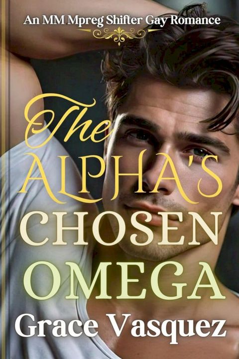 The Alpha's Chosen Omega(Kobo/電子書)