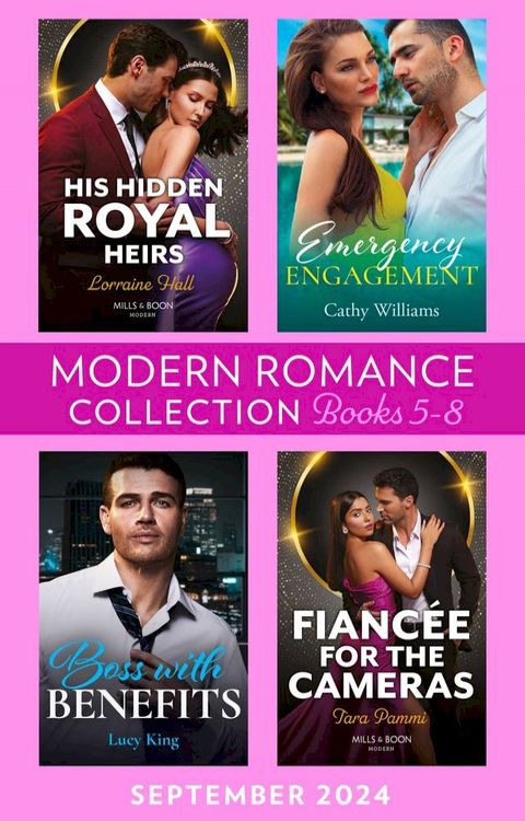 Modern Romance September 2024 Books 5-8: Boss with Benefits (Billion-Dollar Bet) / Fiancée for the Cameras / Emergency Engagement / His Hidden Royal Heirs(Kobo/電子書)