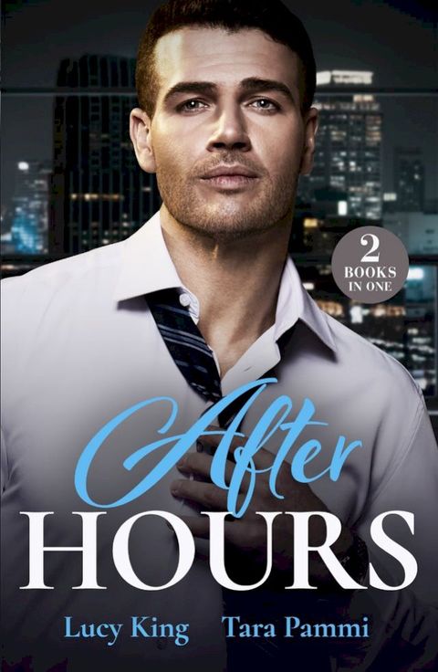 After Hours: Boss with Benefits (Billion-Dollar Bet) / Fiancée for the Cameras (Mills & Boon Modern)(Kobo/電子書)