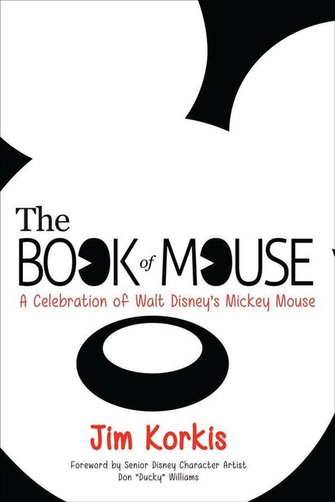 The Book of Mouse: A Celebration of Walt Disney's Mickey Mouse(Kobo/電子書)